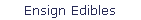 Ensign Edibles