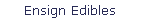 Ensign Edibles